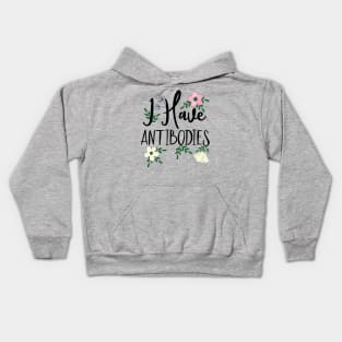 I Have Antibodies Floral Spring Kids Hoodie